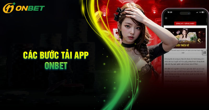Các bước tải App Onbet về điện thoại Android và IOS