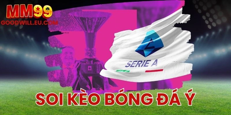 Soi kèo bóng đá Ý Onbet - Kinh nghiệm cược Serie A hiệu quả